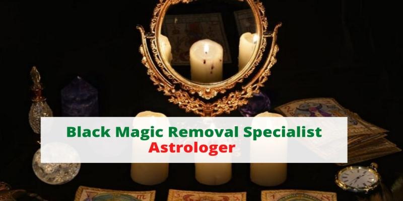 Black Magic Removal Specialist In India